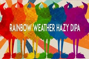 Rainbow Weather HAzy D ouble IPA - California Wild Ales