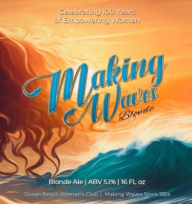 Making Waves Blonde Ale | California Wild Ales | Ocean Beach Women's Club | OB Brewery