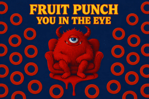 Fruit Puch you in the Eye | California Wild Ales | Phish