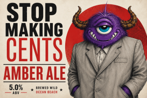 Stop Making Cents | Amber Ale | California Wild Ales
